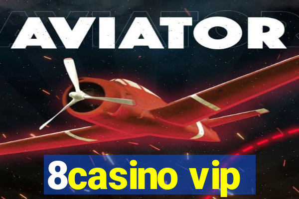 8casino vip